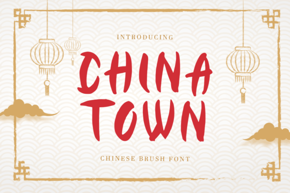 China Town: A Modern Chinese Brush Font for Creative Makers