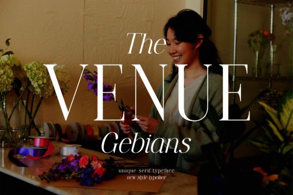 The Venue Gebians: A Serif Font for Timeless Editorial Design